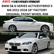 Load image into Gallery viewer, BMW 5&amp;6-SERIES ACTIVEHYBRID 5 M6 2011-2018 19&quot; FACTORY OEM FRONT WHEEL RIM 71414