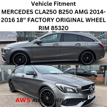 Load image into Gallery viewer, MERCEDES BENZ CLA250 B250 AMG 2014 2015 2016 18&quot; FACTORY OEM ALLOY RIM WHEEL