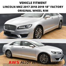 Load image into Gallery viewer, LINCOLN MKZ 2017 2018 2019 18&quot; FACTORY ORIGINAL WHEEL RIM