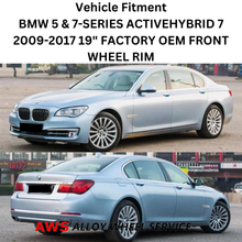 Load image into Gallery viewer, BMW 5 &amp; 7-SERIES ACTIVEHYBRID 7 2009-2017 19&quot; FACTORY ORIGINAL FRONT WHEEL RIM
