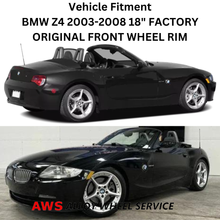 Load image into Gallery viewer, BMW Z4 2003-2008 18&quot; FACTORY ORIGINAL FRONT WHEEL RIM